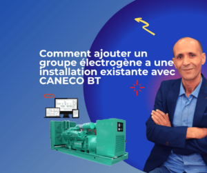LOKELECT engineering ajout groupe électrogène dans CANECO BT