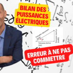 Erreur à ne pas commettre lors du calcul du bilan des puissances électriques